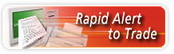 Rapid Alert to Trade