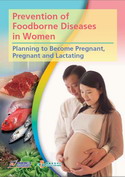 Prevention of Foodborne Diseases in Women (Planning to Become Pregnant, Pregnant and Lactating)