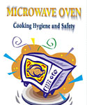 Microwave Oven - Cooking Hygiene and Safety
