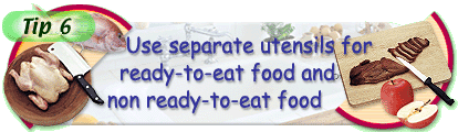 Use separate utensils for ready to eat food and non ready-to-eat food