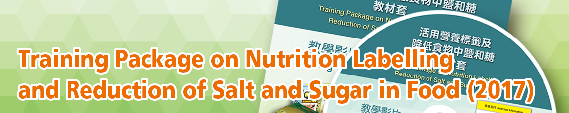 Training Package on Nutrition Labelling and Reduction of Salt and Sugar in Food
