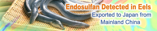 Endosulfan Detected in Eels Exported to Japan from Mainland China