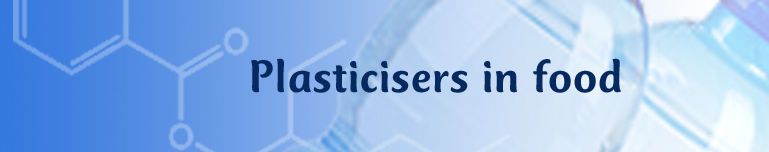 Plasticisers in food