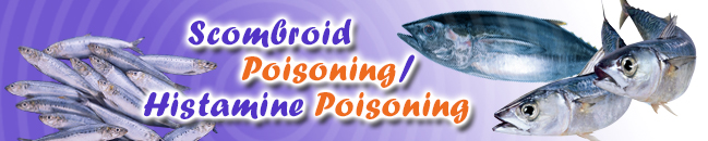 Scombroid Poisoning / Histamine Poisoning