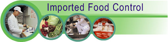 Import Control / Export Certification - Imported Food Control