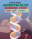 Genetically Modified Food - Myths and Facts