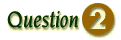Question 2