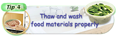 Thaw and wash food materials properly