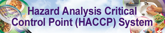 Hazard Analysis Critical Control Point (HACCP) System