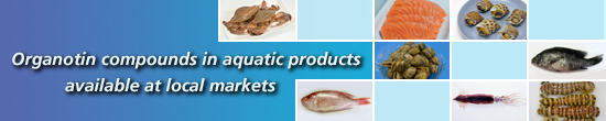 Organotin compounds in aquatic products available at local markets