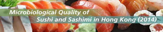 Microbiological Quality of Sushi and Sashimi in Hong Kong (2014)  