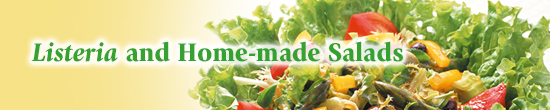 Listeria and Home-made Salads 