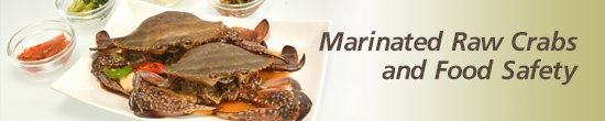 Marinated Raw Crabs and Food Safety